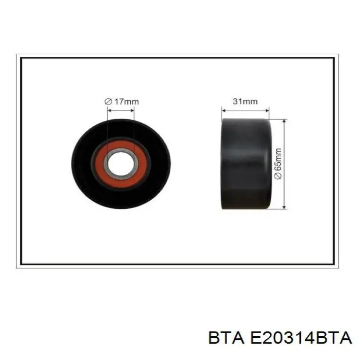 E20314BTA BTA ролик натягувача приводного ременя