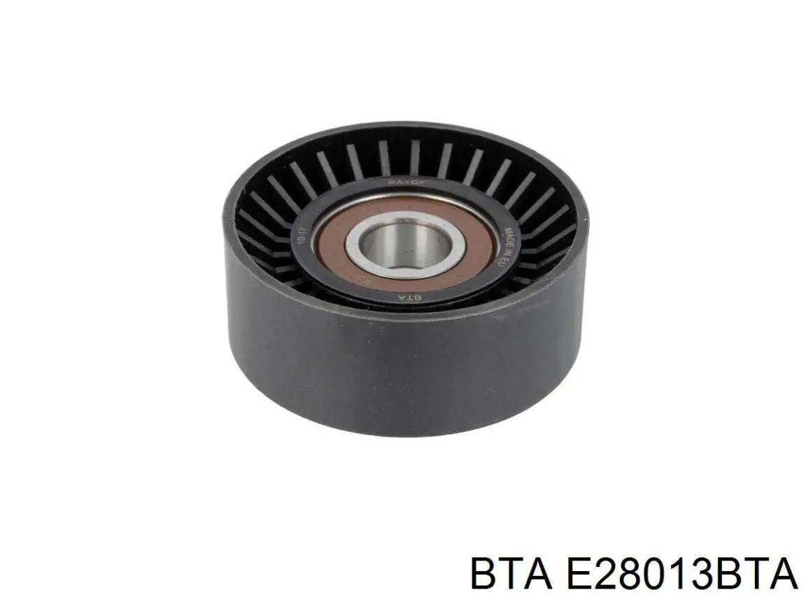 E28013BTA BTA ролик натягувача приводного ременя