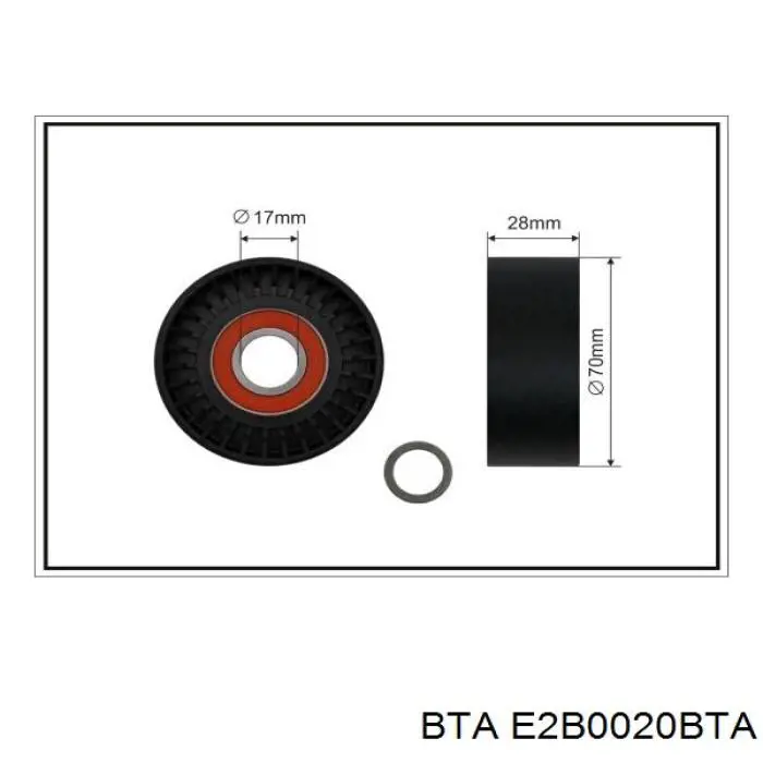 E2B0020BTA BTA ролик натягувача приводного ременя