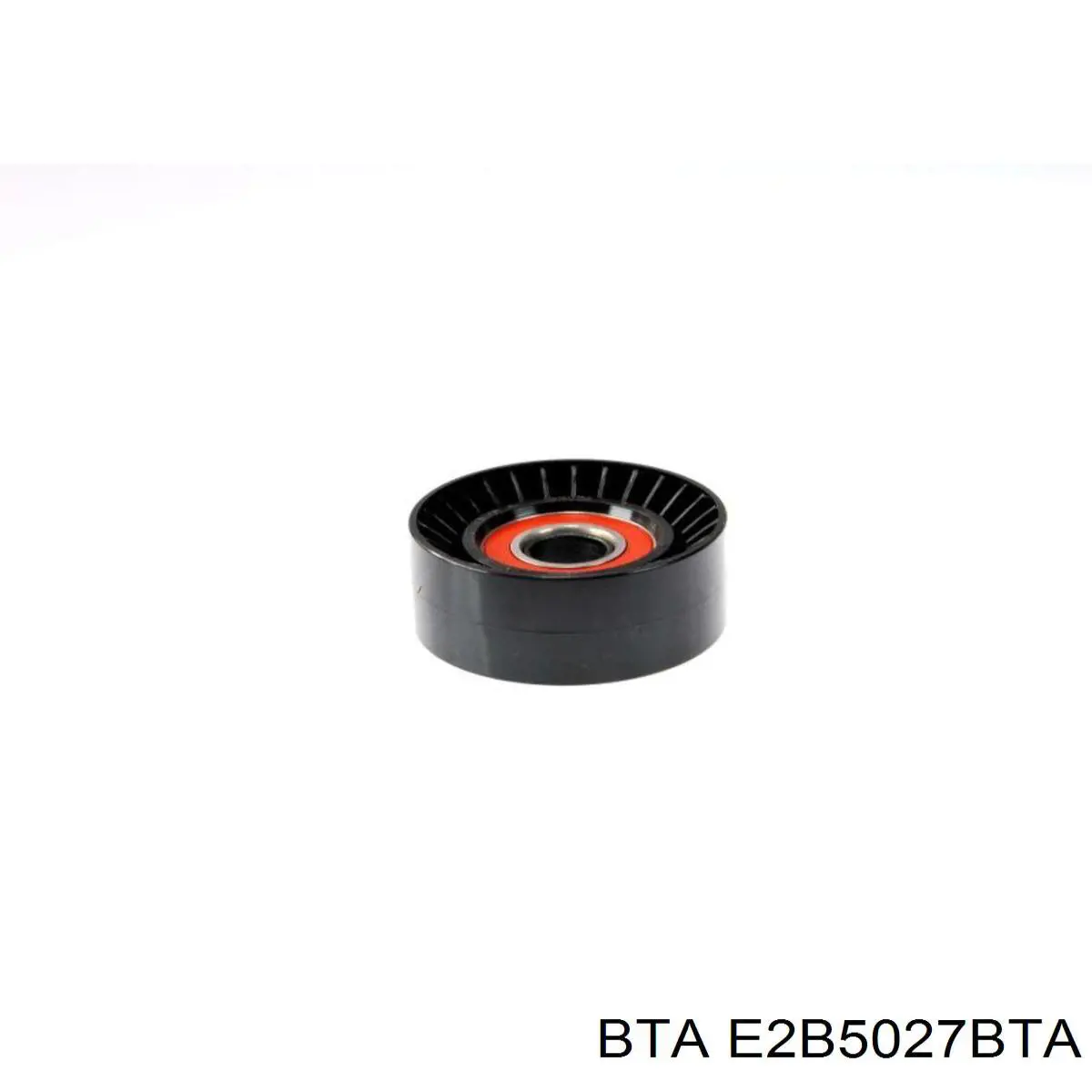 E2B5027BTA BTA ролик натягувача приводного ременя