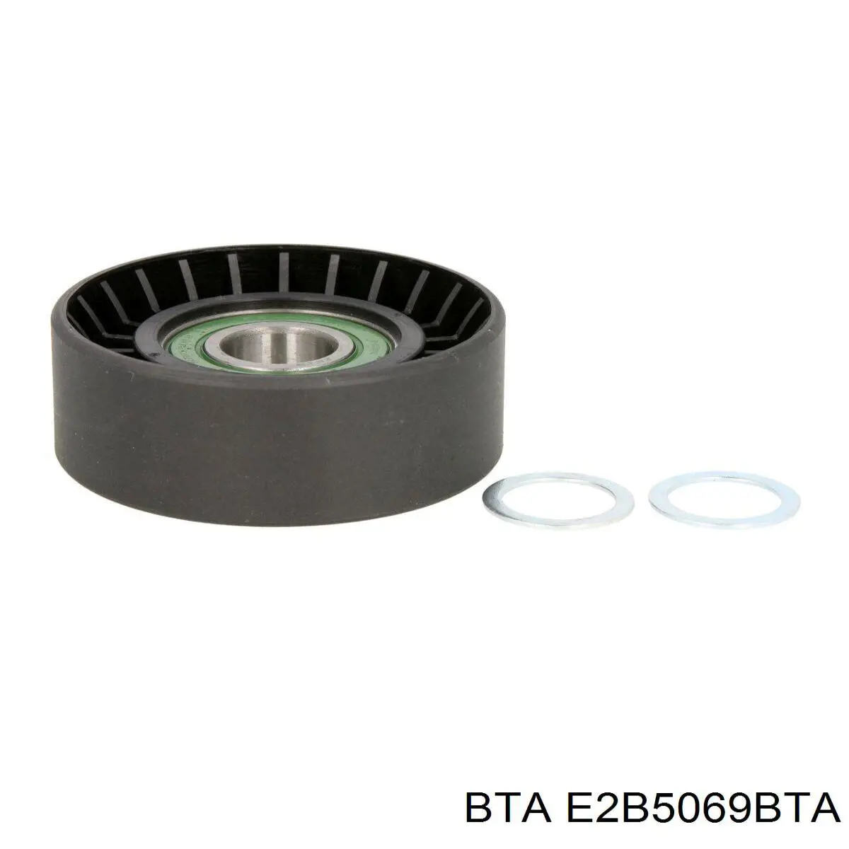 E2B5069BTA BTA ролик натягувача приводного ременя