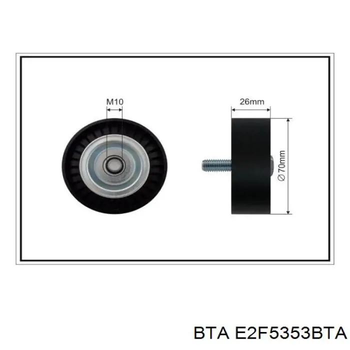 E2F5353BTA BTA ролик приводного ременя, паразитний