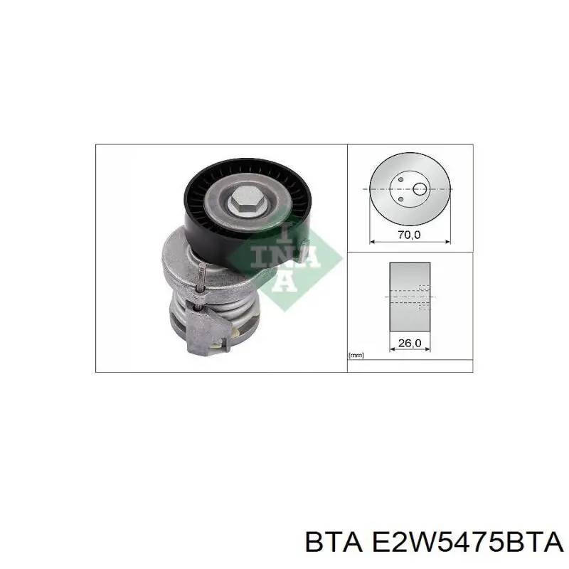E2W5475BTA BTA Ролик натяжителя ременя агрегатів