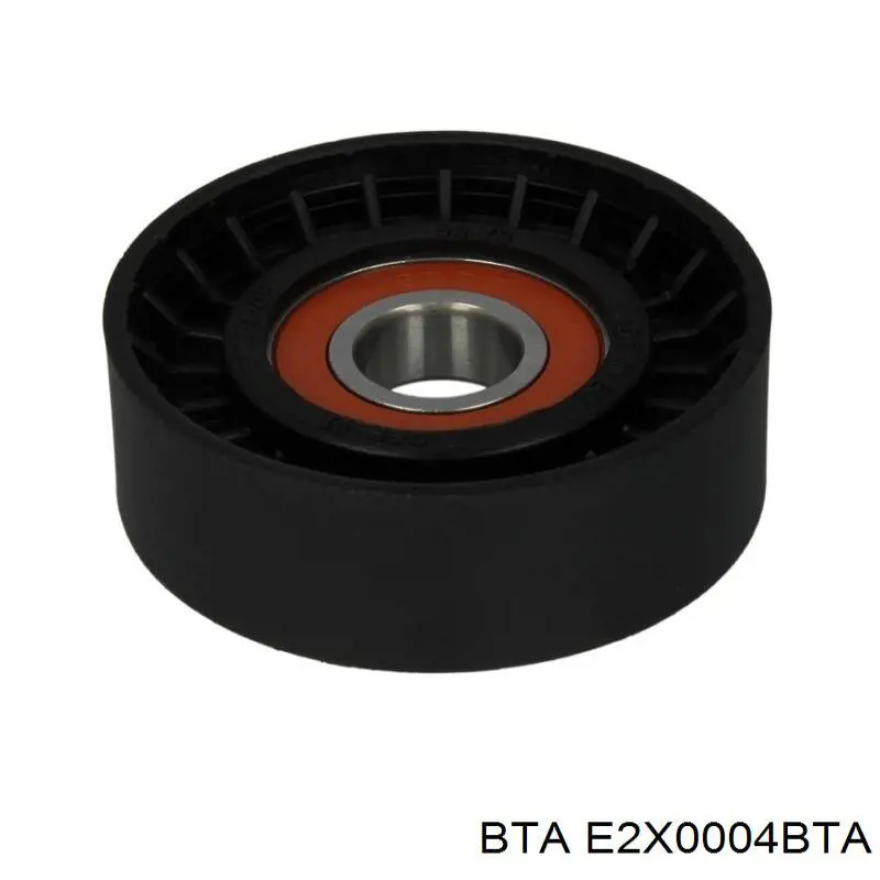 E2X0004BTA BTA ролик натягувача приводного ременя