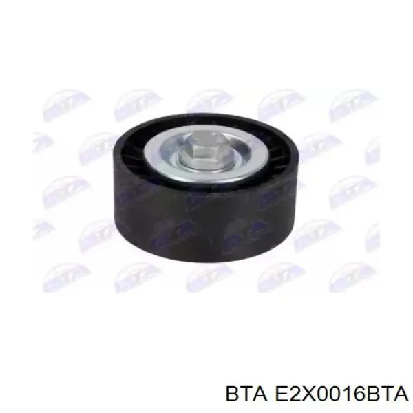 E2X0016BTA BTA ролик приводного ременя, паразитний