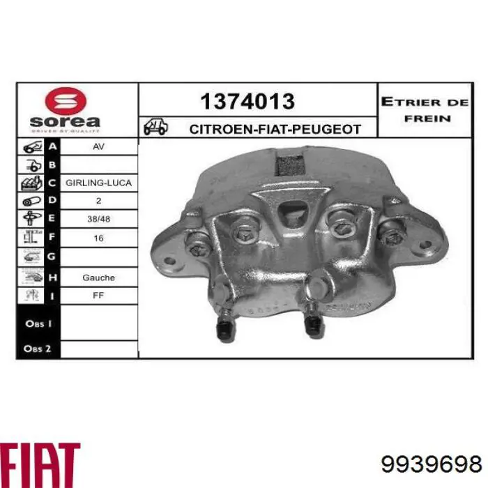 Супорт гальмівний передній лівий Fiat/Alfa/Lancia 9939698 ціна, від 62.99 USD