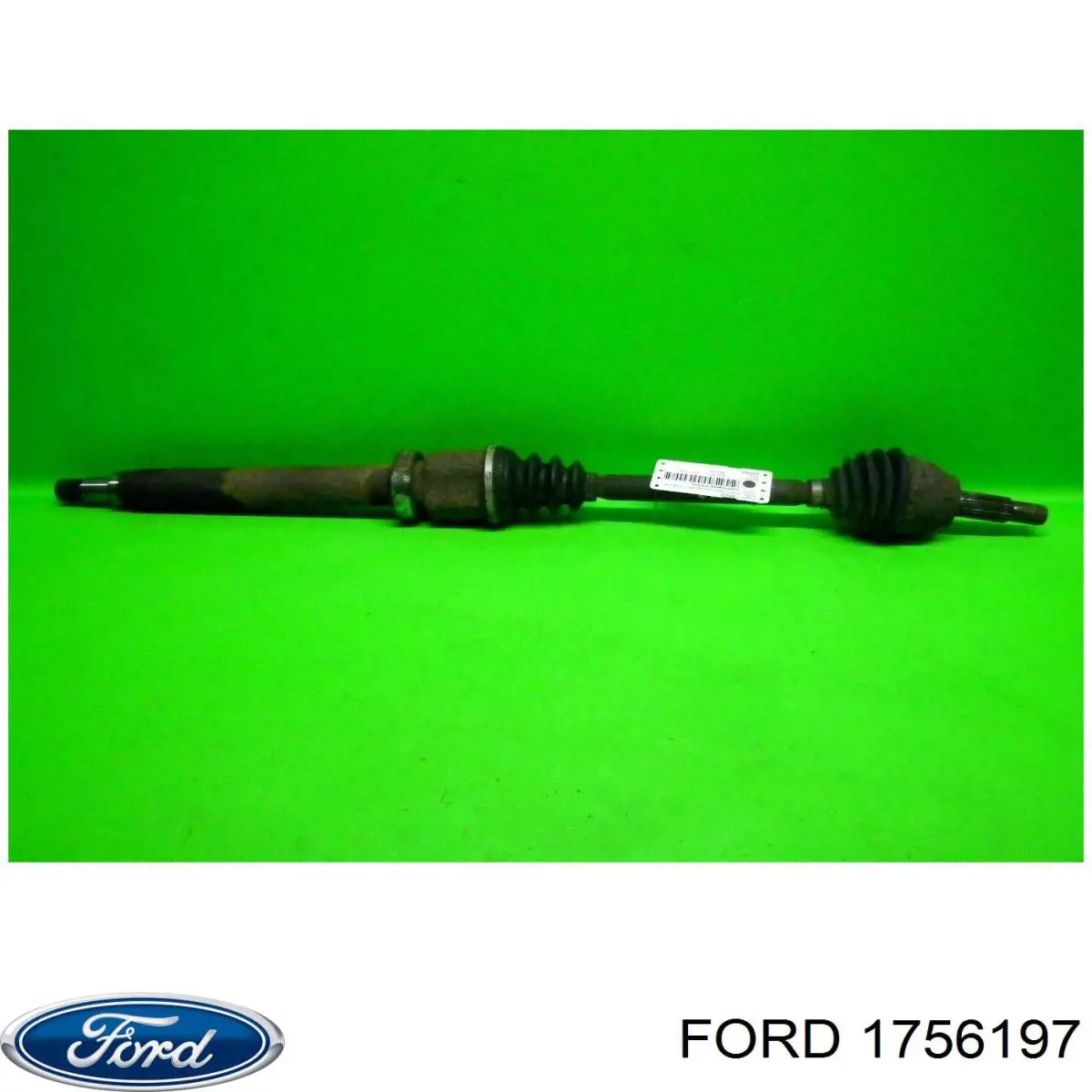 1756197 Ford Привід передній правий