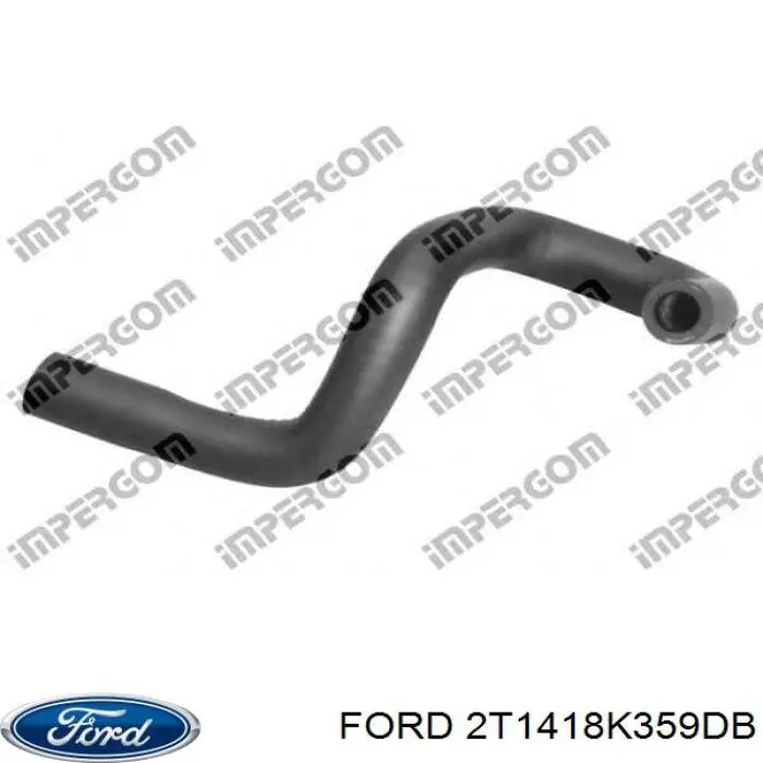 2T1418K359DB Ford Шланг радіатора опалювача/грубки, подача