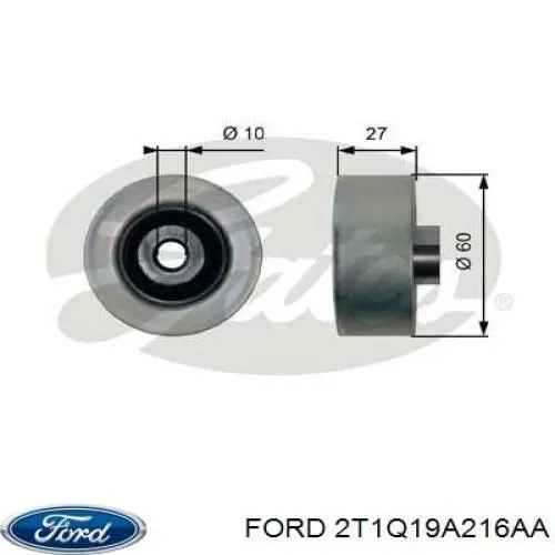 2T1Q19A216AA Ford Ролик приводного ременя, паразитний
