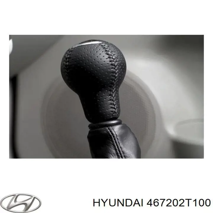 467202T100 Hyundai/Kia Ручка важеля коробки передач
