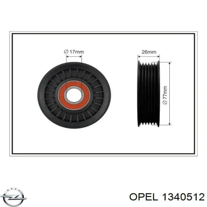 1340512 Opel ролик натягувача приводного ременя