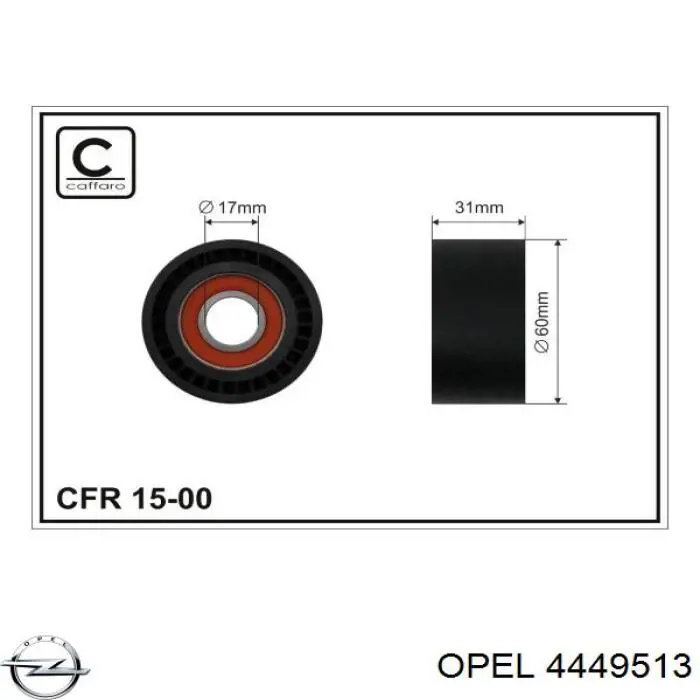 4449513 Opel ролик приводного ременя, паразитний