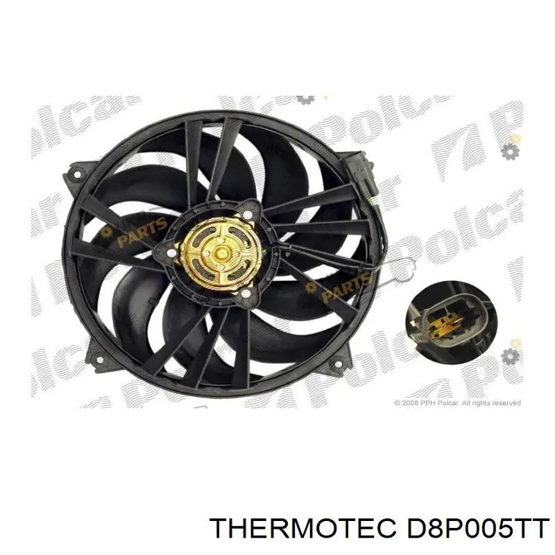 D8P005TT Thermotec електровентилятор охолодження в зборі (двигун + крильчатка)